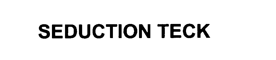 Trademark Logo SEDUCTION TECK