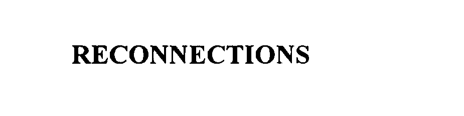  RECONNECTIONS