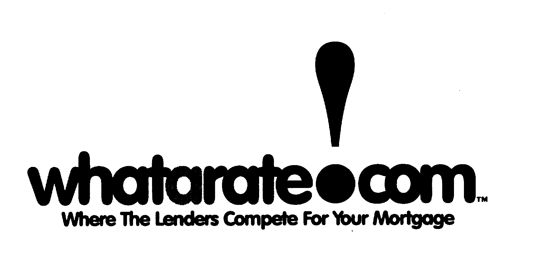 Trademark Logo WHATARATE!COM WHERE THE LENDERS COMPETE FOR YOUR MORTGAGE