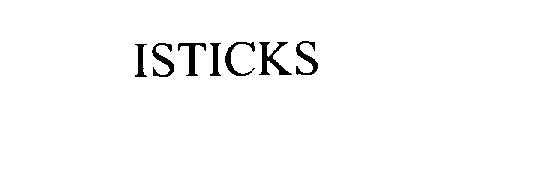 Trademark Logo ISTICKS