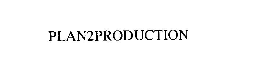 Trademark Logo PLAN2PRODUCTION