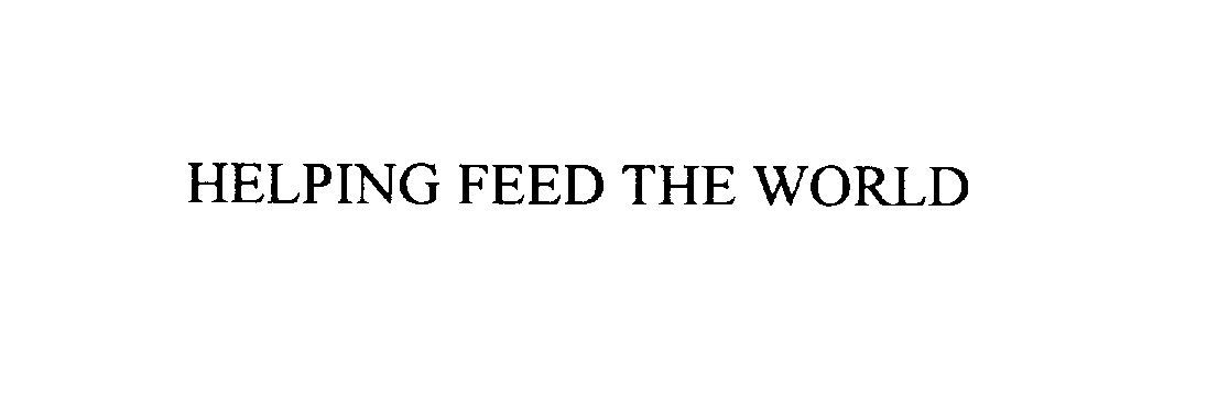  HELPING FEED THE WORLD