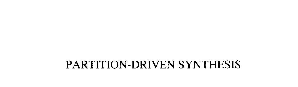  PARTITION-DRIVEN-SYNTHESIS