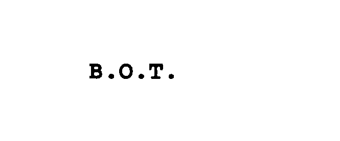 B.O.T.