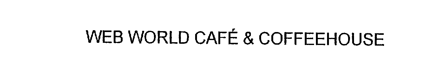 Trademark Logo WEB WORLD CAFE & COFFEEHOUSE