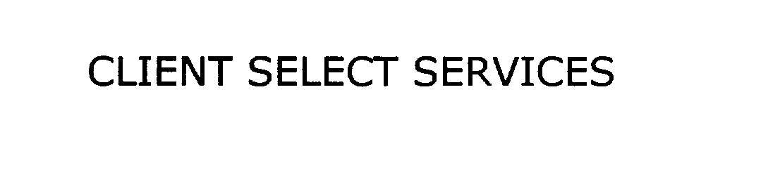  CLIENT SELECT SERVICES