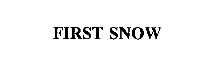 Trademark Logo FIRST SNOW