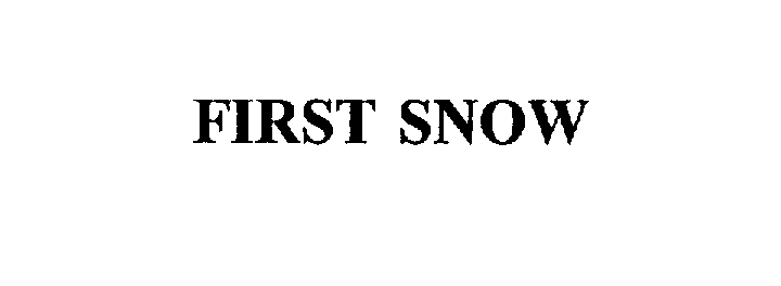  FIRST SNOW