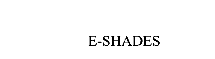 Trademark Logo E-SHADES