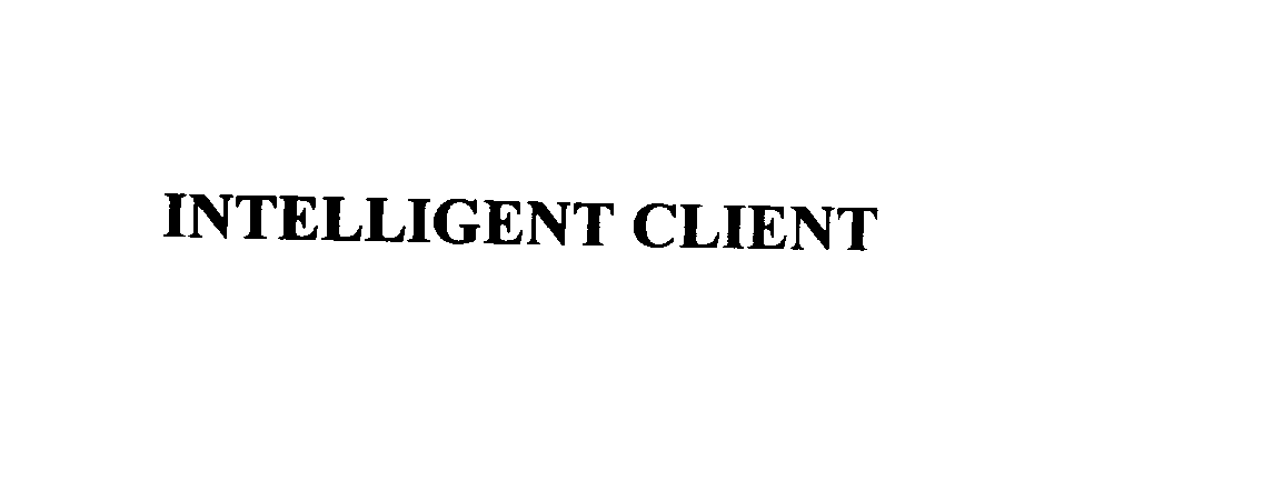 Trademark Logo INTELLIGENT CLIENT