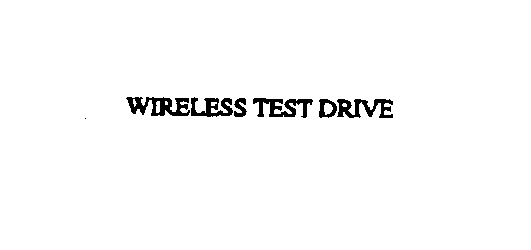  WIRELESS TEST DRIVE