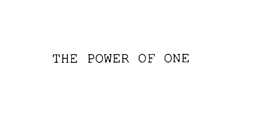  THE POWER OF ONE