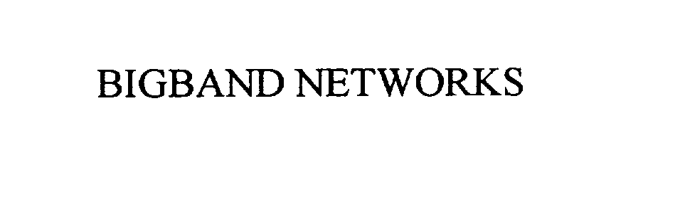  BIGBAND NETWORKS