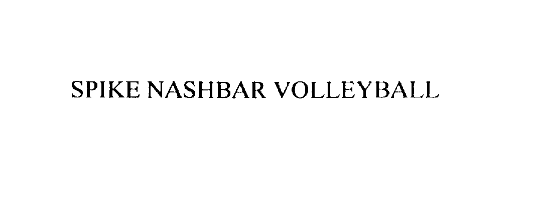 Trademark Logo SPIKE NASHBAR VOLLEYBALL