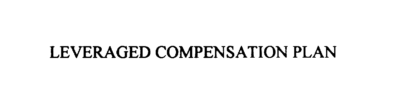  LEVERAGED COMPENSATION PLAN