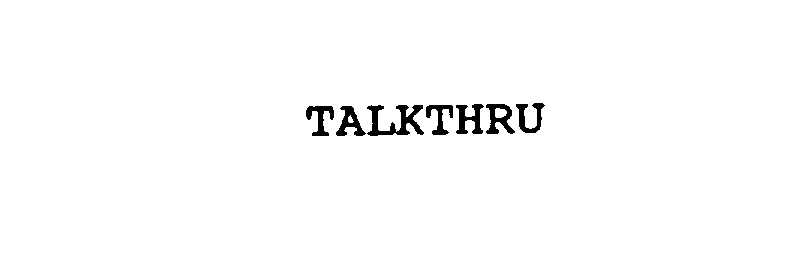  TALKTHRU