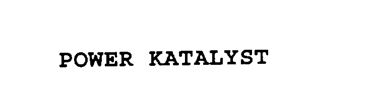 Trademark Logo POWER KATALYST