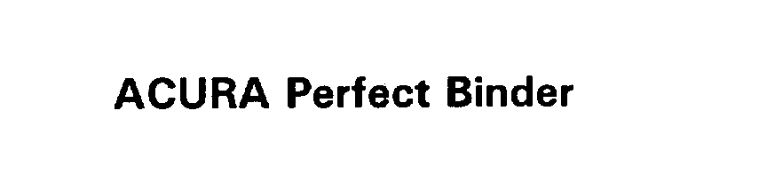 Trademark Logo ACURA PERFECT BINDER
