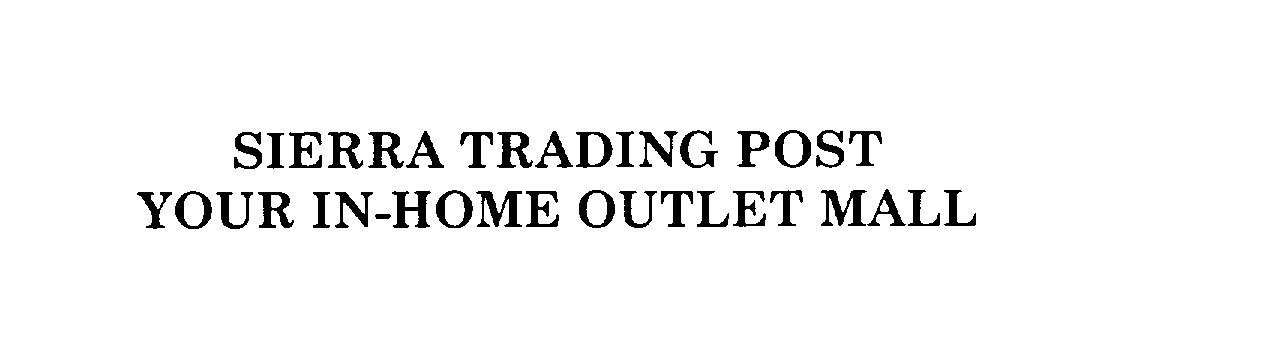  SIERRA TRADING POST YOUR IN-HOME OUTLET MALL