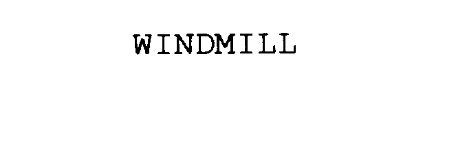  WINDMILL