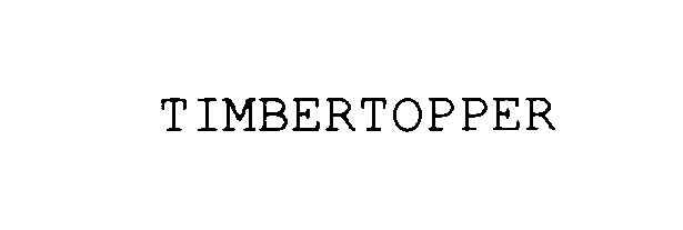  TIMBERTOPPER