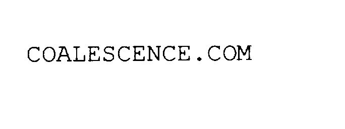 Trademark Logo COALESCENCE.COM