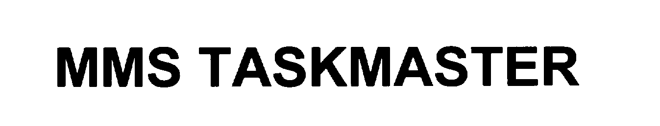 Trademark Logo MMS TASKMASTER