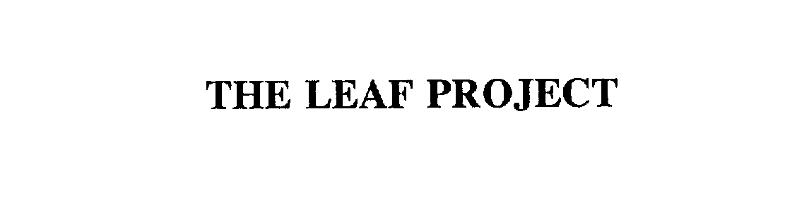  THE LEAF PROJECT