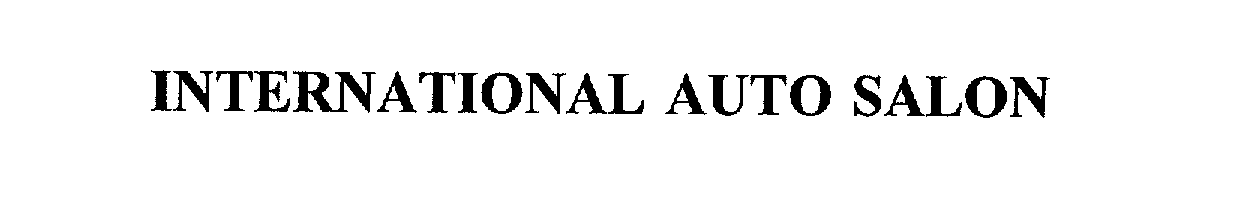 Trademark Logo INTERNATIONAL AUTO SALON
