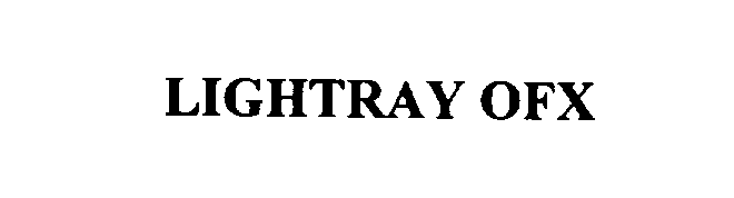 Trademark Logo LIGHTRAY OFX