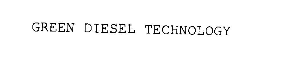 Trademark Logo GREEN DIESEL TECHNOLOGY