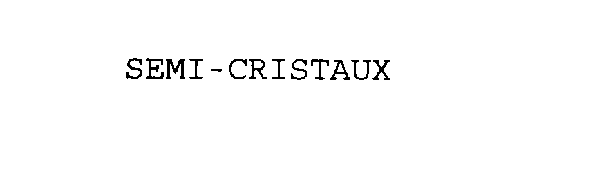  SEMI-CRISTAUX