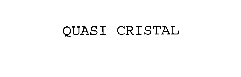 Trademark Logo QUASI CRISTAL