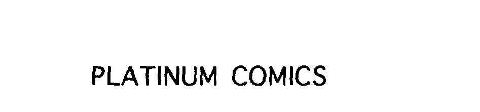 Trademark Logo PLATINUM COMICS