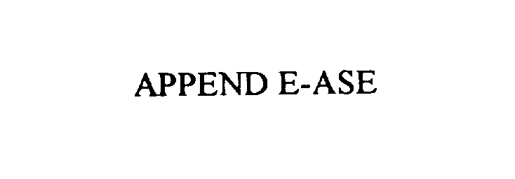  APPEND E-ASE