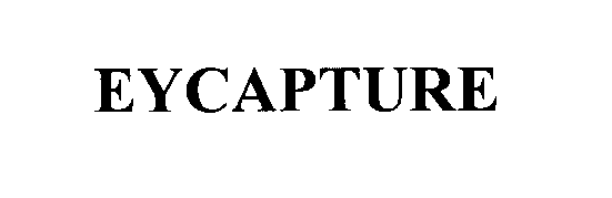 Trademark Logo EYCAPTURE
