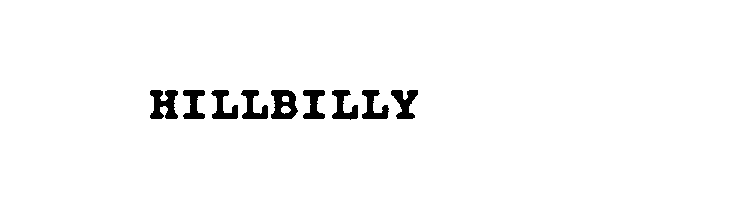 Trademark Logo HILLBILLY