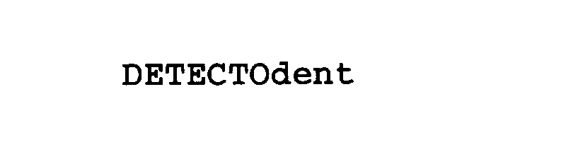 Trademark Logo DETECTODENT