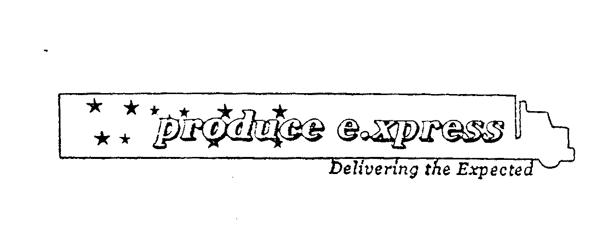 Trademark Logo PRODUCE E.XPRESS DELIVERING THE EXPECTED