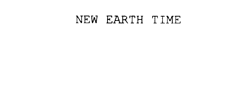  NEW EARTH TIME