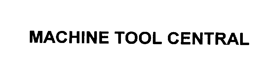 Trademark Logo MACHINE TOOL CENTRAL
