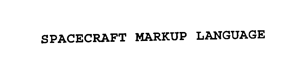  SPACECRAFT MARKUP LANGUAGE