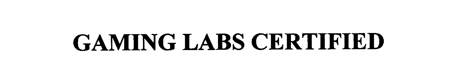 Trademark Logo GAMING LABS CERTIFIED