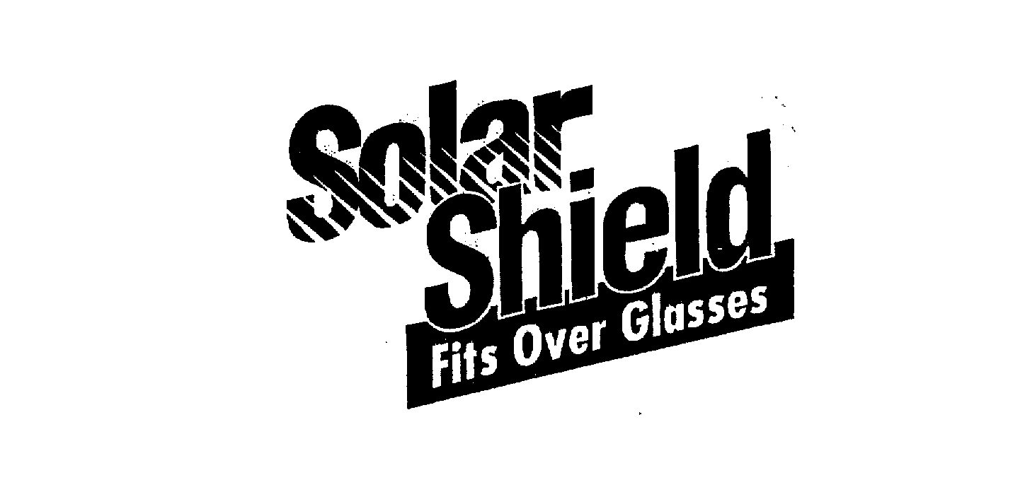 Trademark Logo SOLARSHIELD FITS OVER GLASSES