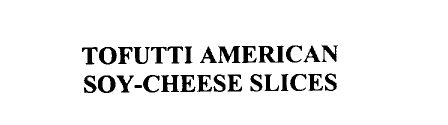  TOFUTTI AMERICAN SOY-CHEESE SLICES