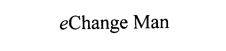 Trademark Logo ECHANGE MAN