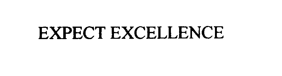 Trademark Logo EXPECT EXCELLENCE