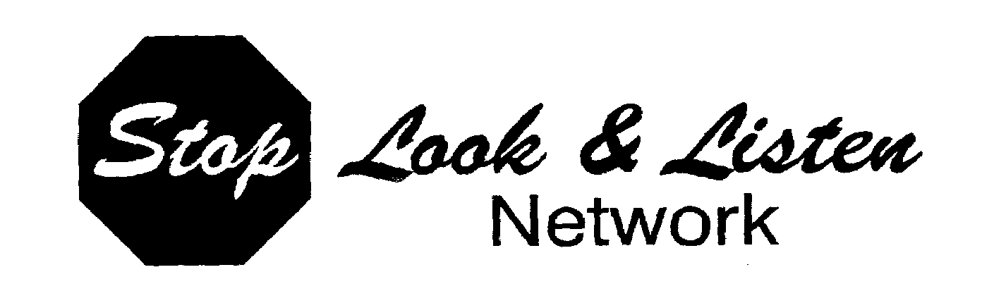 Trademark Logo STOP LOOK AND LISTEN NETWORK