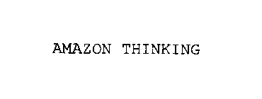 Trademark Logo AMAZON THINKING