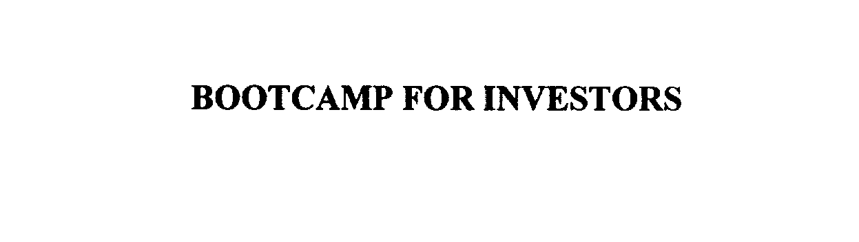 Trademark Logo BOOTCAMP FOR INVESTORS